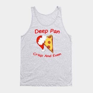 Deep Pan Crisp And Even Tank Top